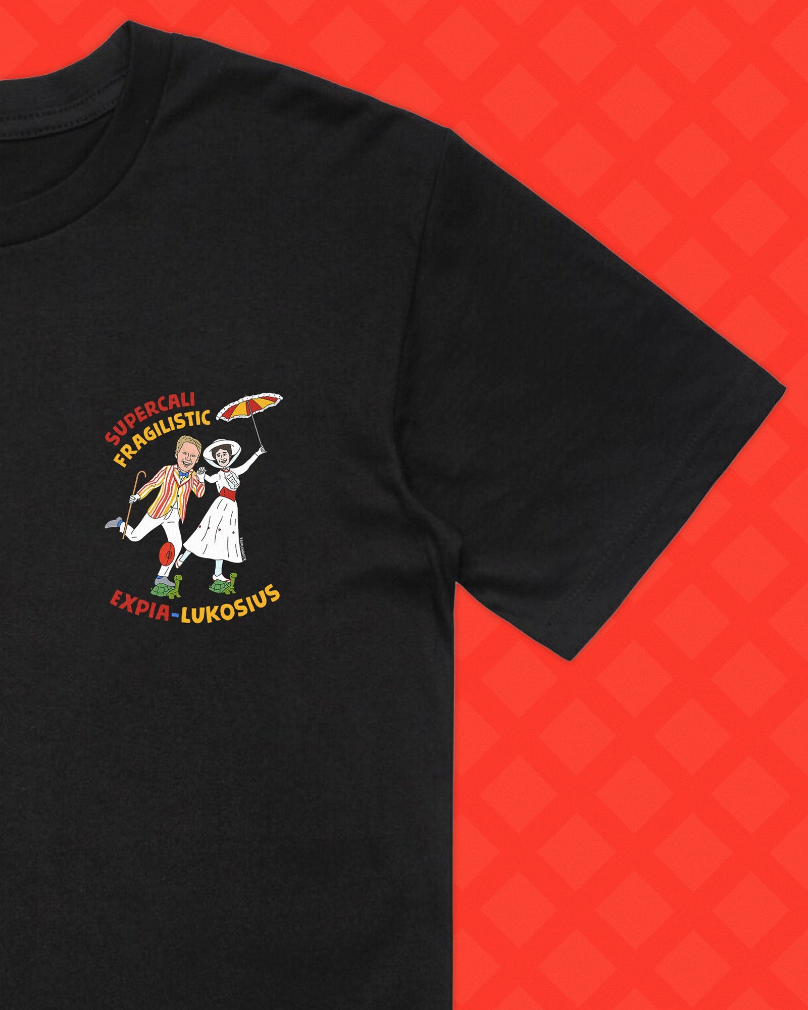 SUPERCALIFRAGILISTICEXPIA-LUKOSIUS TEE