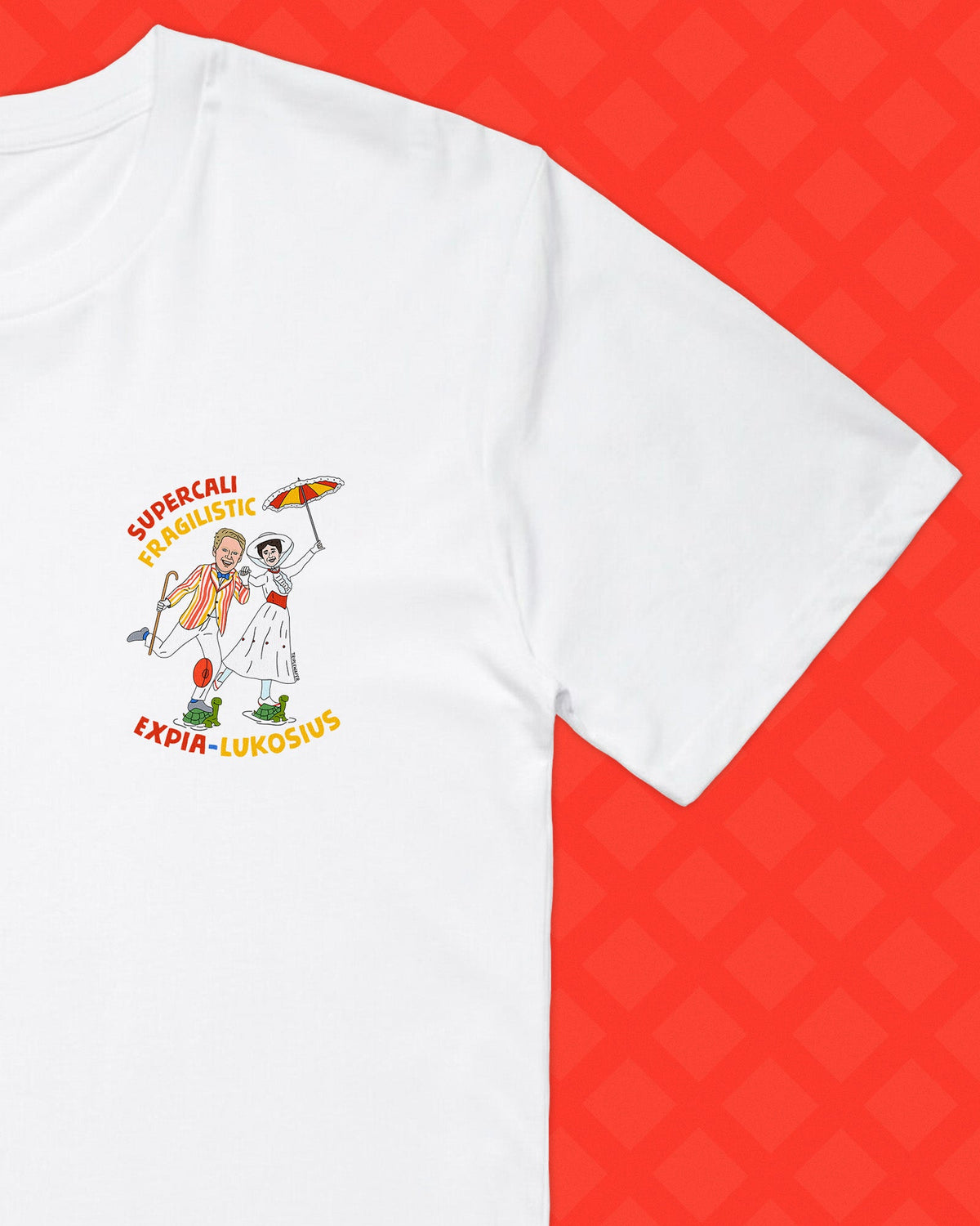 SUPERCALIFRAGILISTICEXPIA-LUKOSIUS TEE